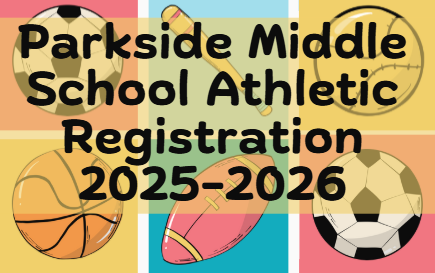 Parkside Middle School Athletic Registration 2025-26